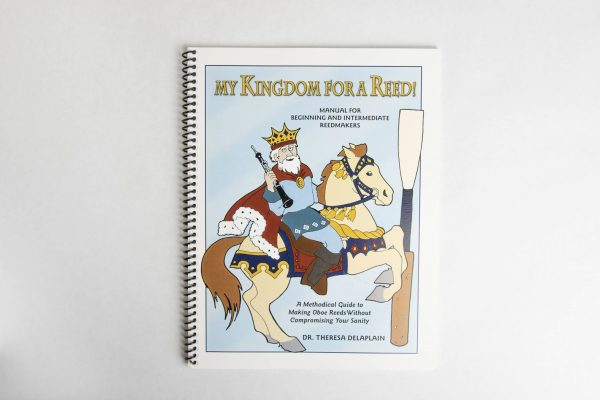 Book - "My Kingdom for a Reed!" by Theresa Delaplain Edmund Nielsen Woodwinds Store